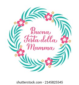 Buona festa della Mamma calligraphy hand lettering. Happy Mothers Day in Italian. Vector template for typography poster, greeting card, banner, invitation, sticker, etc.