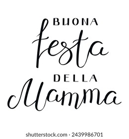 Buona Festa Della Mamma, Feliz Día de la Madre en tipografía italiana manuscrita, letras a mano. Dibujado a mano ilustración vectorial, texto aislado, cita. Diseño del día de la madre, tarjeta, elemento de la bandera