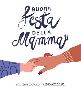 Buona Festa Della Mamma, Feliz Día de la Madre en tipografía italiana manuscrita, letras a mano. Ilustración vectorial dibujada a mano, texto aislado, cita. La mano del niño y la mano del adulto interactúan. 