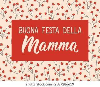 Buona festa della mamma. Translation from Italian: Happy Mother's Day. Perfect design for greeting cards, posters and social media. Italian Lettering.