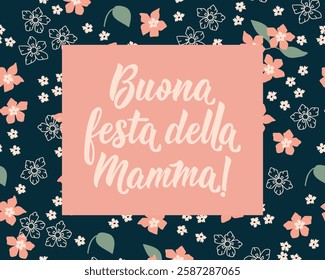 Buona festa della mamma. Translation from Italian: Happy Mother's Day. Perfect design for greeting cards, posters and social media. Italian Lettering.