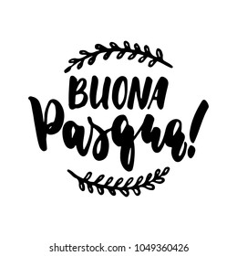 Buona Pasqua- Happy Easter in Italian, hand drawn lettering calligraphy phrase isolated on the white background. Fun brush ink vector illustration for banners, greeting card, poster, photo overlays