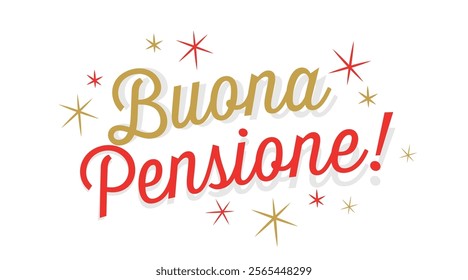 Buona pensione, Happy retirement in Italian