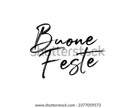 Buone feste Hand drawn lettering. Calligraphy Lettering, Vector illustration. Abstract Hand drawn creative calligraphy vector logo design. Vector quotes for banner or card. white background.