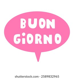 Buongiorno, it's mean good morning in Italian. Hand drawn design on white background.