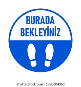 Burada Bekleyiniz ("Wait Here" in Turkish) Round Floor Marking Social Distancing Icon. Vector Image.
