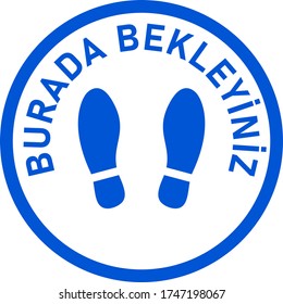 Burada Bekleyiniz ("Wait Here" in Turkish) Round Floor Marking Sticker Icon with Text and Shoeprints for Queue Line or Other Purposes Requiring Social Distancing. Vector Image.