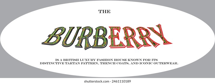 Burberry is a British luxury fashion house known for its distinctive tartan pattern, trench coats, and iconic outerwear.