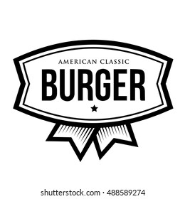 Burger - American Classic. Vintage Logo