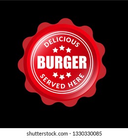 Burger - delicious,served here. label,sticker.