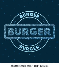 Burger. Banda redonda brillante. Sello de la hamburguesa geométrica de estilo de red en el espacio. Ilustración vectorial.