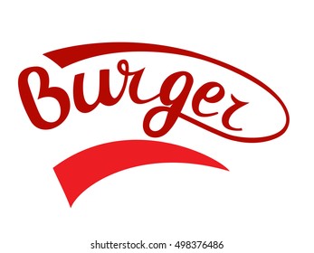 burger hand-lettering. Handmade vector calligraphy. Perfect for greeting card, advertising or poster.