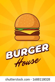 Burger house fast food meal advertising poster with rays and lettering inscription. Delicious hamburger or cheeseburger promotional banner design template. Vector eps illustration for restaurant menu