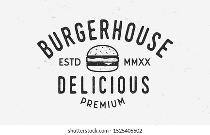Burger House logo template. Fast food vintage logo with grunge texture. Retro typography. Vector illustration