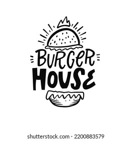 Burger House modern typography lettering text logo style. Black color sketch art burger vector illustration. Isolated on white background.