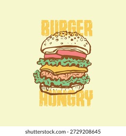 Diseño de impresión hambriento de hamburguesa ilustración dibujada a mano