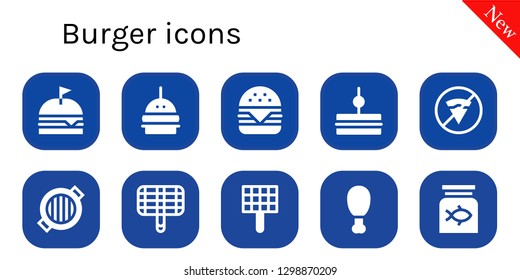  burger icon set. 10 filled burger icons. Simple modern icons about  - Burger, Hamburger, Sandwich, No fast food, Grill, Fried chicken, Fish food