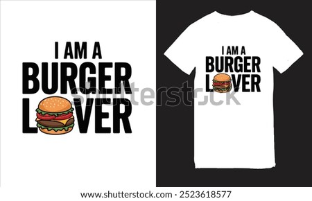 I am a burger lover t-shirt design typography 