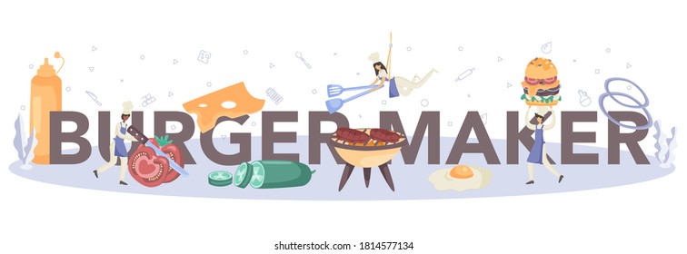 Burger maker typographic header. Chef cook tasty hamburger with cheese, tomato and beef between delicious bun. Fast food truck. Isolated flat vector illustration