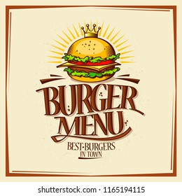 Burger menu design concept, fast food retro style poster with royal crown hamburger, vector illustration