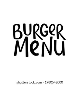 Burger menu handwritten sign for fast food restaurant. Vector stock illustration isolated on white background for design template.