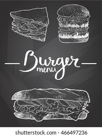 Burger menu illustration of sandwich set. Hand drawn food picture.Fast food,junk food. Food vector isolated on chalkboard background.Hand drawn lettering n in sketch style.  Design elements for menu.