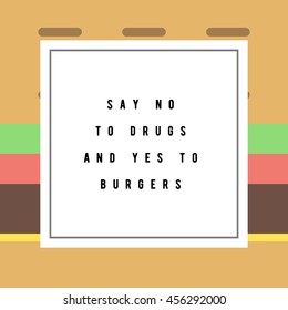 'burger is my best friend' phrase. poster, banner post for social media and bloggers. minimal flat burger with white overlay with phrase written on top. vector illustration