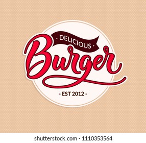 Burger round logo vector vintage label. Old style script writing. Calligraphy lettering vintage design for sign, menu, advertising. Red delicious burger text. EPS 10.