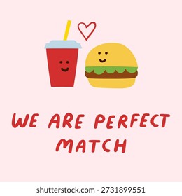 Burger and Soda Perfect Match Vector, Cute Fast Food Pair with Heart and Quote, Minimalist Flat Valentine's Day