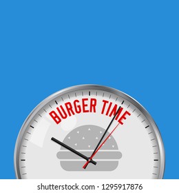 Burger Time. White Vector Clock with Motivational Slogan. Analog Metal Watch with Glass. Vector Illustration Isolated on Solid Color Background. Fastfood Icon.