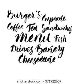 Burgers, Cupcake, Coffee, Tea, Sandwiches, Fish, , Bakery, Cheesecake, Drinks. Handwritting Menu positions with brush and ink in modern calligraphy style over white background.