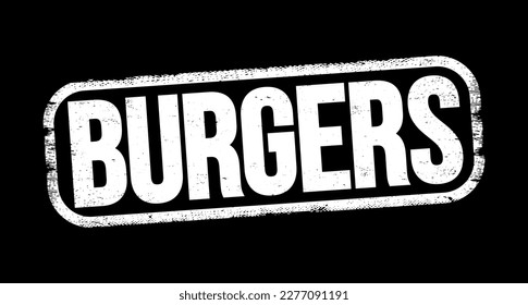 BURGERS text stamp, food concept background