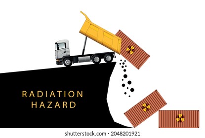 Burial of radioactive waste. The truck drops the container into the quarry. Radiation hazard.