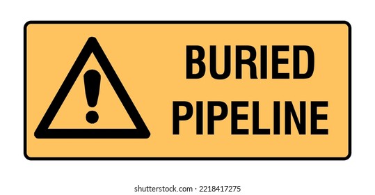  Buried Pipeline - International Warning Signs - Caution Signs - Hazard Signs - Safety, underground Pipeline, Triangle Yellow Landscape Vector Sign.