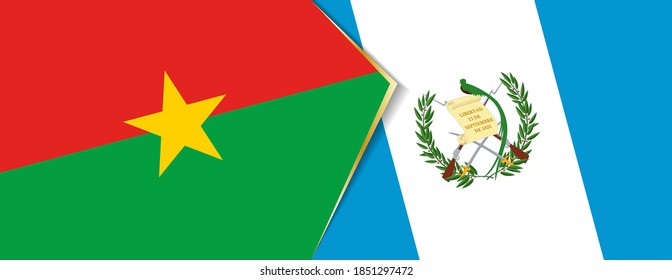 Burkina Faso and Guatemala flags, two vector flags symbol of relationship or confrontation.