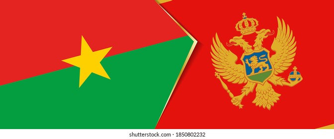Burkina Faso and Montenegro flags, two vector flags symbol of relationship or confrontation.