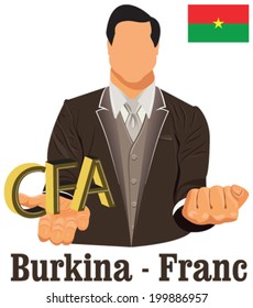 Burkina Faso national currency West African CFA franc symbol representing money and Flag. Vector design of businessman in suit with open hand over with currency isolated on white background in EPS10.