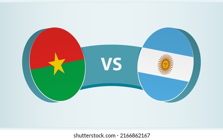 Burkina Faso versus Argentina, team sports competition concept. Round flag of countries.