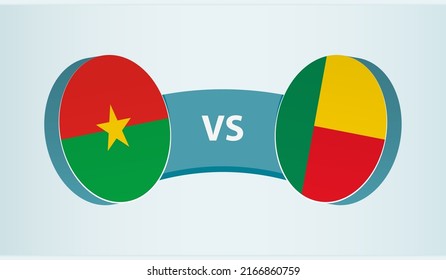 Burkina Faso versus Benin, team sports competition concept. Round flag of countries.