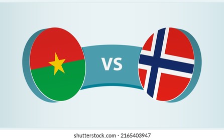 Burkina Faso versus Norway, team sports competition concept. Round flag of countries.
