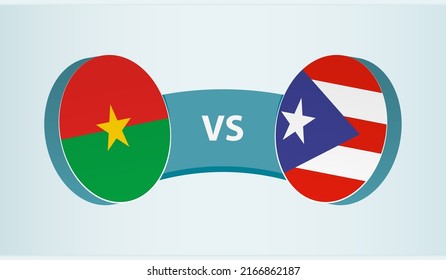 Burkina Faso versus Puerto Rico, team sports competition concept. Round flag of countries.