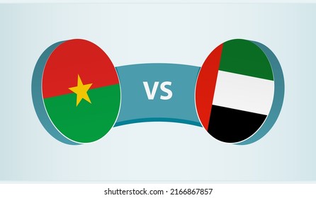 Burkina Faso versus United Arab Emirates, team sports competition concept. Round flag of countries.