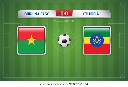 Burkina Faso vs Ethiopia scoreboard broadcast template for sport soccer africa tournament 2021 Group A and football championship in cameroon vector illustration