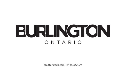 Burlington im Kanada-Emblem. Das Design verfügt über einen geometrischen Stil, Vektorillustration mit gewagter Typografie in einer modernen Schriftart. Der grafische Slogan.