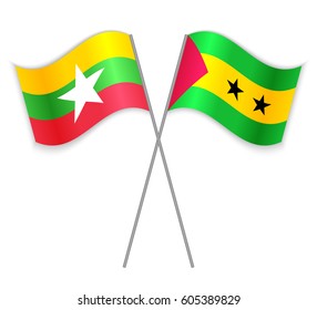 Burmese and Sao Tomean crossed flags. Myanmar combined with Sao Tome and Principe isolated on white. Language learning, international business or travel concept.