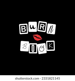 Burn Book red lipstick mark text in cards black and white vector t-shirt fashion design