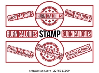 Burn calories Red Rubber Stamp set vector design.