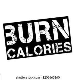 Burn Calories Stamp On White Background. Sign, Label, Sticker.