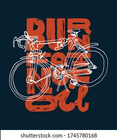 Burn fat not oil. Bicycle doodle typography t-shirt print.