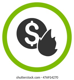 Burn Money vector bicolor rounded icon. Image style is a flat icon symbol inside a circle, eco green and gray colors, white background.